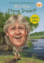 Steve irwin to be honoured with hollywood walk of fame star. Who Was Steve Irwin By Dina Anastasio Who Hq 9780448488387 Penguinrandomhouse Com Books