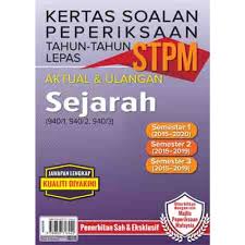 Sejarah dunia stpm penggal 1 : Kertas Soalan Peperiksaan Tahun Tahun Lepas Stpm Sejarah Semester 1 2 3