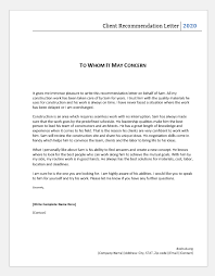 This will indicate whether you have the business acumen along with your writing skills. Client Contractor Vendor Recommendations Letters Document Hub