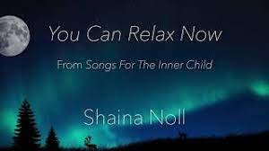 However, along the way, the origins and. Shaina Noll You Can Relax Now Video Spiritual Meditative Songs Youtube