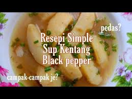 Beruntungnya, kentang mengandung banyak nutrisi pada kentang yang baik bagi tubuh seperti vitamin b6, b1, b3, dan b5, vitamin c. Resepi Simple Sup Kentang Black Pepper Sedap Teramat Youtube