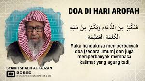 Hari arafah adalah hari di mana para jamaah haji melakukan wukuf di arafah. Doa Di Hari Arafah Syaikh Shalih Fauzan Al Fauzan Youtube