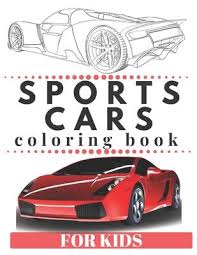 Here are some tips to help you choose a car paint color you love. Sports Cars Coloring Book For Kids Suw Kids 9781652416623
