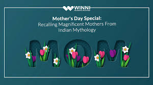 When is mothers day 2021? Mother S Day Special Recalling Magnificent Mothers From Indian Mythology Winni Celebrate Relations