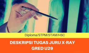 Adakah anda calon ujian psikometrik tahun 2020? Deskripsi Tugas Juru X Ray Gred U29 Gaji Dan Syarat Lantikan
