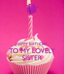 Dear Sister Birthday Cake For Sister Images Happy Birthday To My Sister Happy Birthday To My Lovely Sister Poster Aaaaaaaaaa Keep Calm Happy Birthday Hearts Happy Birthday Sister Happy Birthday Me
