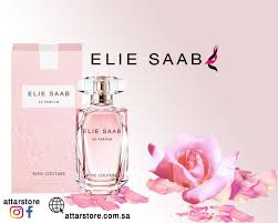 Elie Saab Le Parfum Rose Couture عطر زهري لـ النساء تتكون م قدمته من الورد والفاوانيا وبراعم البرتقال والبارغموت Parfum Rose Parfum Elie Saab Parfum