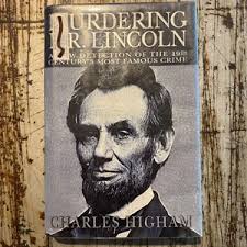 Murdering Mr. Lincoln by Charles Higham