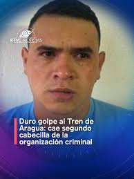 Cae el segundo cabecilla más importante del Tren de Aragua, en territorio  colombiano, gracias al trabajo conjunto de las policías colombiana y  venezolana.