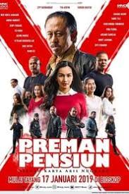 Eng Sub Preman Pensiun Full Movie Maxhd Online 2019 Free Download 720p 1080p Free Movies Online Full Movies Online Free Full Movies