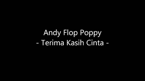 Belum ada info detil tentang single ini. Andy Flop Poppy Terima Kasih Cinta Video Lirik Chords Chordify