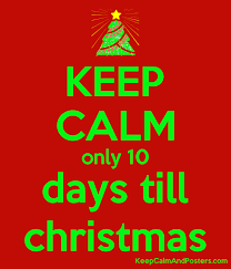For example if there is 0 days and 11 hours left until christmas then that would be 1 sleep. Keep Calm Only 10 Days Till Christmas Keep Calm And Posters Generator Maker For Free Keepcalmandposters Com
