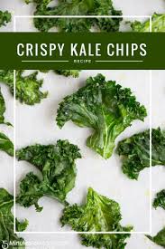 The 5 Keys To Crispy Kale Chips Recipe Kale Chips Healthy Snacks Recipes Kale Chip Recipes