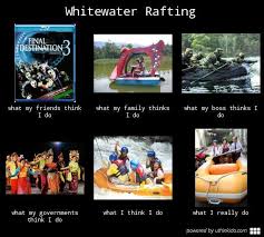 Raft funny moments clip compilation from worstpremadeever. Whitewater Rafting Quotes Quotesgram