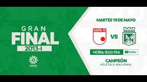 Santa fe juegan hoy en vivo vía win sports y rcn por la fecha 4 de la liga betplay 2021 desde las 8.00 p. Clasicos Dimayor Santa Fe Vs Atletico Nacional 2013 I Gran Final Atletico Nacional Campeon Youtube