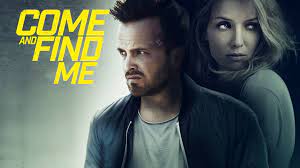 Aaron paul, annabelle wallis, garret dillahunt. Come And Find Me Home Facebook