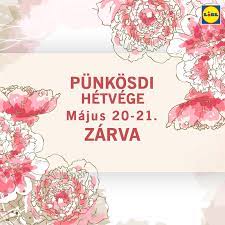 A pünkösd jelentése, a pünkösdi ünnepek értelme, a hagyományok és szokások. Punkosd Vasarnap Es Hetfon Majus Lidl Magyarorszag Facebook