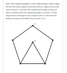 The sum of the internal angles in a simple pentagon is 540°. 33 16 A Regular Pentagon Is A Five Sided Polygon Chegg Com