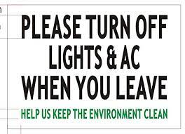 Another issue could be a break in the wiring preventing a signal from being generated. Please Turn Off Light A C When You Leave Sign White Aluminium 4x6 Walmart Com Walmart Com