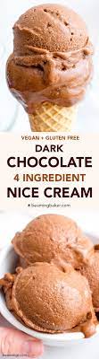 Dark Chocolate Nice Cream Vegan Gluten Free Dairy Free Beaming Baker Vegan Nice Cream Dessert Recipes Vegan Desserts
