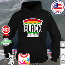 Maybe you would like to learn more about one of these? Support Black Colleges Shirt Hoodie Sweater Long Sleeve And Tank Top