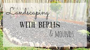 See more ideas about landscape design, yard landscaping, backyard landscaping. Landscaping With Berms And Mounds Part Ii Weekend Yard Work Series Little Vintage Cottage