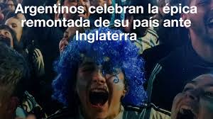 Mundial 2026: Argentinos celebran la épica remontada de su país ante Inglaterra