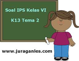 Soal Ips Kelas 6 Semester 1 K13 Tahun Ajaran 2019 2020 Juragan Les
