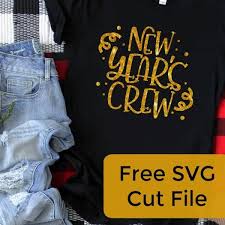 Download Free New Year S Crew Svg Cut File Cutting For Business