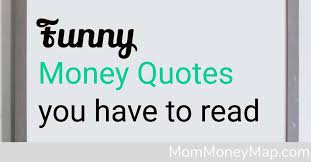 3 romance is the icing, but love is the cake. Funny Money Quotes And One Liners You Have To Read 2021