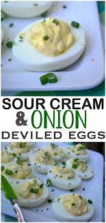 Sour Cream And Onion Deviled Eggs Sour Cream Recipes Egg Recipes Sour Cream And Onion