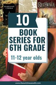 10 6th Grade Book Series All Kids Will Love Boys And Girls In 2020 Grade Book Book Series For Boys 6th Grade Reading