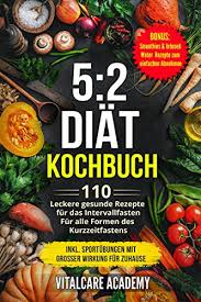 Auch mit kleinen schritten erreicht man das ziel. 5 2 Diat Kochbuch 110 Leckere Gesunde Rezepte Fur Das Intervallfasten Fur Alle Formen Des Kurzzeitfasten Intermittierendes Fasten 16 8 5 2 Fasten Smoothies Zum Abnehmen Vitalcare Academy Ebook Academy Vitalcare Amazon De Kindle Shop