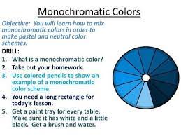 Monochromatic Colors Objective You Will Learn How To Mix Monochromatic Colors In Order To Monochromatic Colors Monochromatic Color Scheme Monochromatic Color