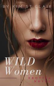 Wild and Delicious eBook : St.Clair, Kim: Amazon.ca: Livres