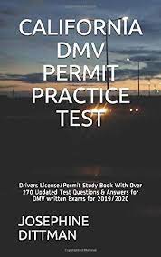 The best way to study for your class c permit test is with our free dmv practice test questions. California Dmv Permit Practice Test Drivers License Permit Study Book With Over 270 Updated Test Questions Answers For Dmv Written Exams For 2019 2020 Dittman Josephine 9781699918982 Amazon Com Books