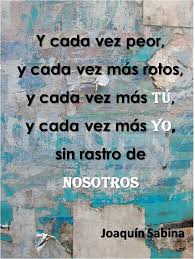 30 Frases De Joaquin Sabina Hazte El Amor Hazle El Amor Frases De Sabina Frases Bonitas Frases