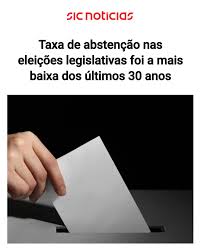 SIC - Taxa de abstenção nas eleições legislativas foi a mais baixa dos  últimos 30 anos | Facebook
