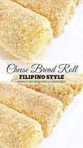 This Cheese Bread Roll Recipe Is Filipino Style For Those Who Wants It With No Oil This Is The Best Option J Cheese Bread Rolls Dessert Recipes Cheese Bread