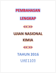 Download pdf soal dan pembahasan un kimia 2017.sesuai judulnya udah ketahuan lah ya apa yang bakal lo dapatkan dari artikel ini. Nuryanto Pembahasan Un Kimia 2016 Uae1103