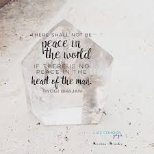 Bination of postures or asana, rhythmic movement, chanting, meditation, and yogi bhajan taught that that in kundalini yoga. There Shall Not Be Peace In The World If There Is No Peace In The Heart Of Man Yogi Bhajan Quote For Kundalini Yo Yogi Bhajan Quotes World Peace Yogi Bhajan