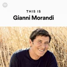 Italian pop culture icon gianni morandi worked his way up from the bottom of the entertainment industry. Gianni Morandi Spotify