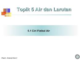 Biokepelbagaian bab 4, tingkatan 2 : Bab 5 Air Dan Larutan