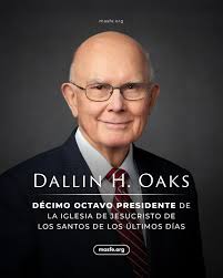 Dallin H. Oaks ha sido llamado como el décimo octavo presidente de La  Iglesia de Jesucristo de los Santos de los Últimos Días. Con gratitud, Más  Fe se uno a todos los