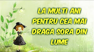 → varianta cea mai comuna de a spune la multi ani in tarile vorbitoare de limba germana insa. Mesaje De La Multi Ani Pentru Cea Mai Draga Sora Din Lume Youtube