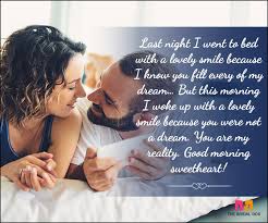 You want to see him or her constantly, cannot break off the relationship. Good Morning Love Quotes For Him The Sweetest 14