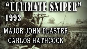 This marine's name was sergeant carlos hathcock ii, of the 1st marine division. Ultimate Sniper With Major John Plaster Carlos Hathcock Vhs 1993 Youtube