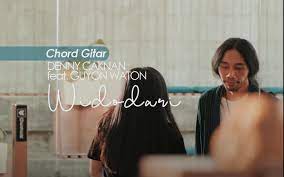 Chord Kunci Gitar Widodari Denny Caknan Feat Guyon Waton Semangat News