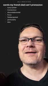 French Dad Can't Pronounce Certain Words