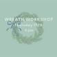 Wreath Making Workshop 12.11 @ 6pm event in Dana Point, CA